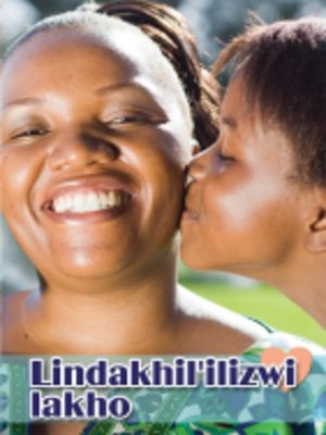cover image of Isixhosa (Hl) Grad 8 Novel - Lindakhil' Ilizwi Lakho